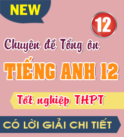 Tổng ôn Thi Tốt nghiệp Tiếng Anh 12